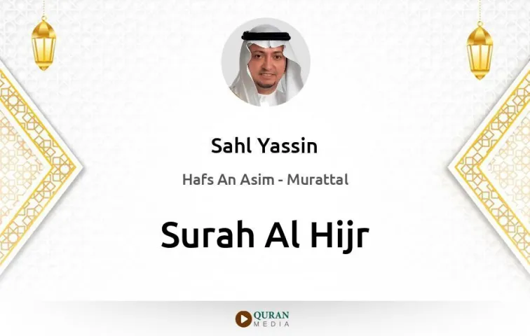 Surah Al-Hijr MP3 Sahl Yassin