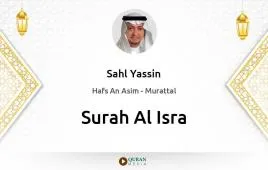 Surah Al-Isra by Sahl Yassin download & Listen