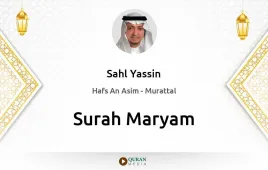 Surah Maryam by Sahl Yassin download & Listen