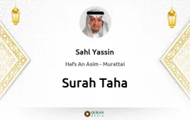 Surah Taha by Sahl Yassin download & Listen