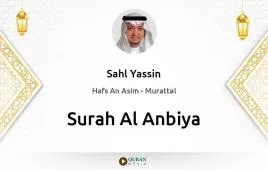 Surah Al-Anbiya by Sahl Yassin download & Listen