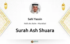 Surah Ash-Shuara by Sahl Yassin download & Listen