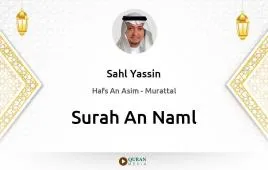 Surah An-Naml by Sahl Yassin download & Listen