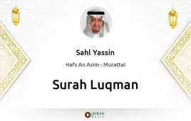 Surah Luqman by Sahl Yassin download & Listen