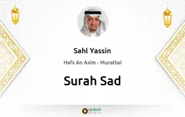 Surah Sad by Sahl Yassin download & Listen