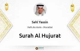 Surah Al-Hujurat by Sahl Yassin download & Listen