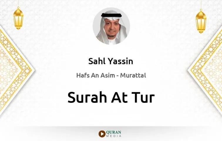 Surah At-Tur MP3 Sahl Yassin