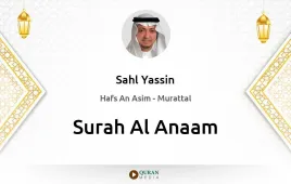 Surah Al-Anaam by Sahl Yassin download & Listen