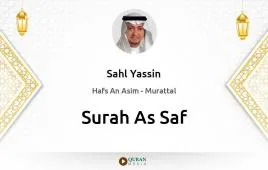 Surah As-Saf by Sahl Yassin download & Listen