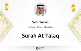 Surah At-Talaq by Sahl Yassin download & Listen