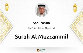 Surah Al-Muzzammil by Sahl Yassin download & Listen