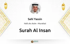 Surah Al-Insan by Sahl Yassin download & Listen