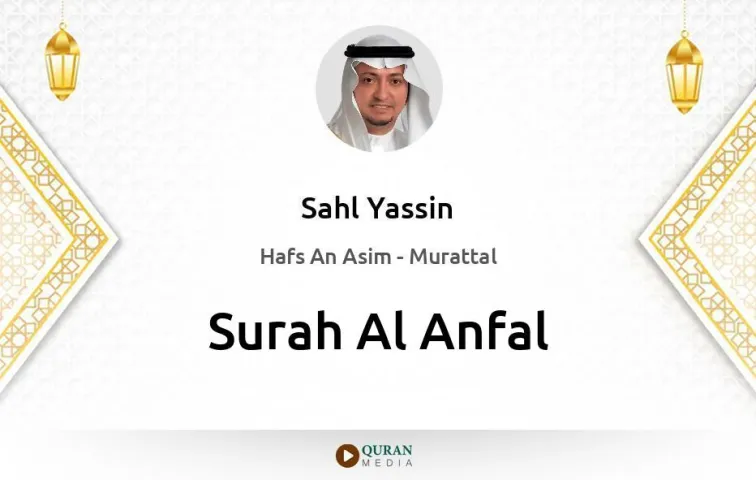 Surah Al-Anfal MP3 Sahl Yassin