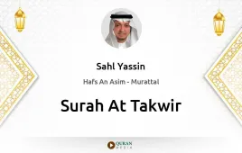 Surah At-Takwir by Sahl Yassin download & Listen