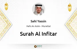 Surah Al-Infitar by Sahl Yassin download & Listen