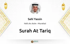 Surah At-Tariq by Sahl Yassin download & Listen