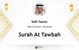 Surah At-Tawbah by Sahl Yassin download & Listen