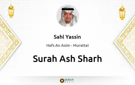 Surah Ash-Sharh by Sahl Yassin download & Listen