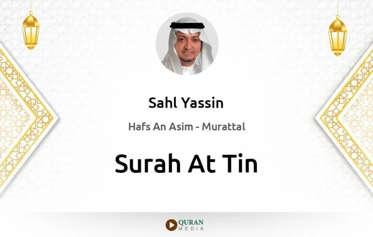 Surah At-Tin MP3 Sahl Yassin