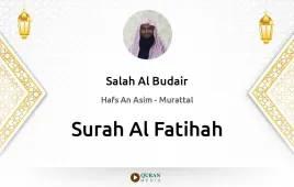 Surah Al-Fatihah by Salah Al Budair download & Listen