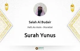 Surah Yunus by Salah Al Budair download & Listen