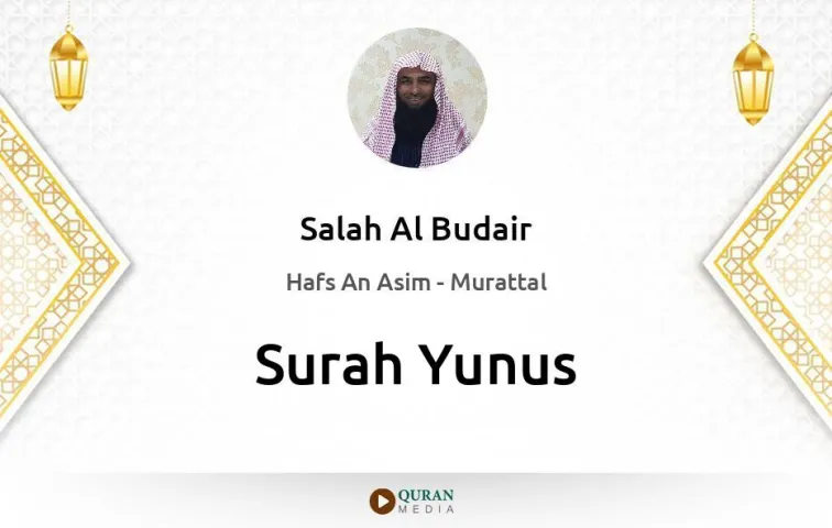 Surah Yunus MP3 Salah Al Budair