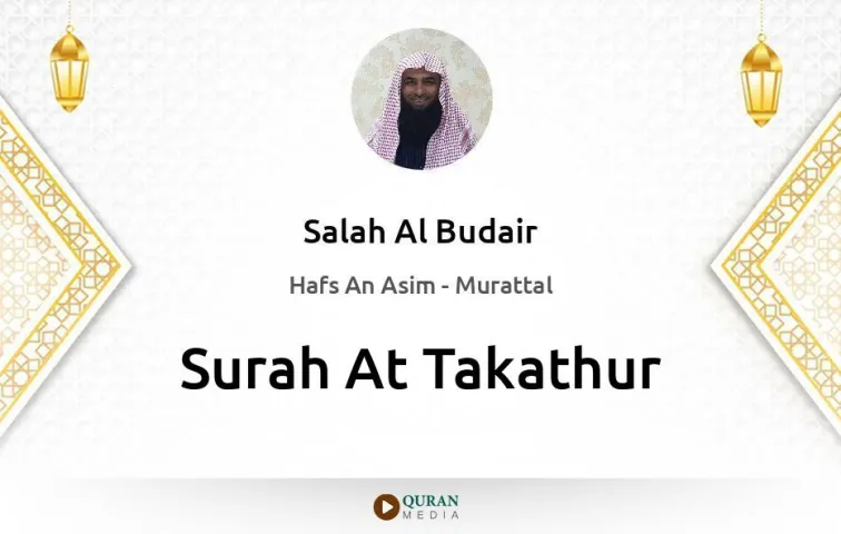 Surah At-Takathur MP3 Salah Al Budair