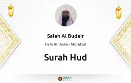 Surah Hud by Salah Al Budair download & Listen