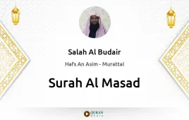 Surah Al-Masad by Salah Al Budair download & Listen