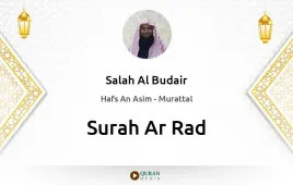 Surah Ar-Rad by Salah Al Budair download & Listen