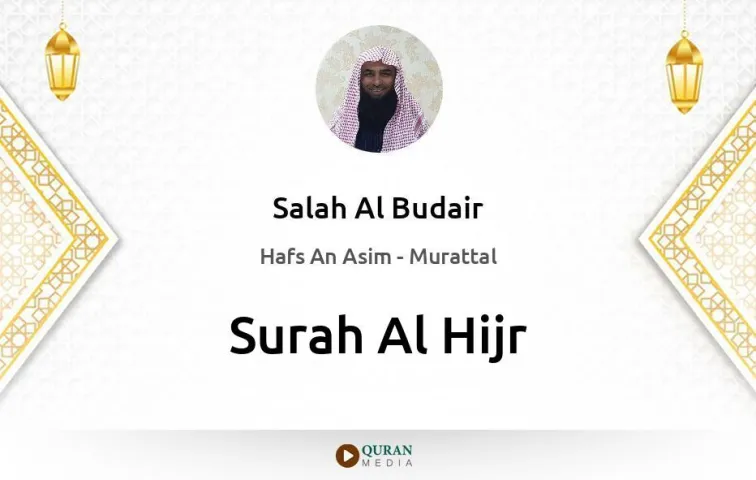 Surah Al-Hijr MP3 Salah Al Budair