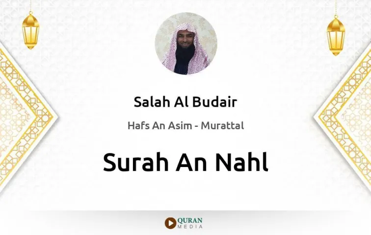 Surah An-Nahl MP3 Salah Al Budair