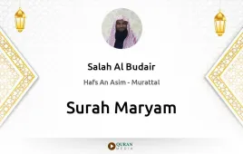 Surah Maryam by Salah Al Budair download & Listen