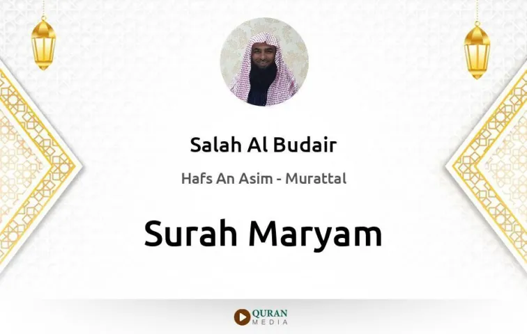 Surah Maryam MP3 Salah Al Budair