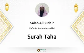 Surah Taha by Salah Al Budair download & Listen