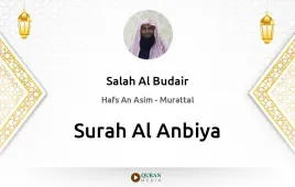 Surah Al-Anbiya by Salah Al Budair download & Listen