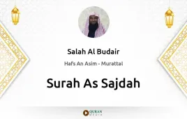 Surah As-Sajdah by Salah Al Budair download & Listen