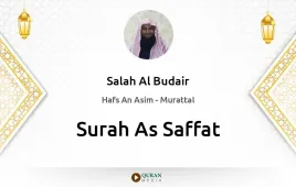 Surah As-Saffat by Salah Al Budair download & Listen