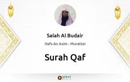 Surah Qaf by Salah Al Budair download & Listen