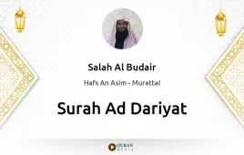 Surah Ad-Dariyat by Salah Al Budair download & Listen