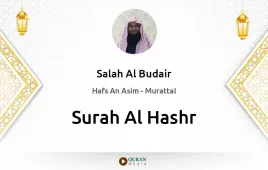 Surah Al-Hashr by Salah Al Budair download & Listen