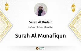 Surah Al-Munafiqun by Salah Al Budair download & Listen