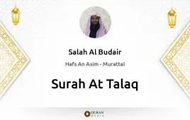 Surah At-Talaq by Salah Al Budair download & Listen