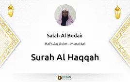 Surah Al-Haqqah by Salah Al Budair download & Listen