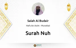 Surah Nuh by Salah Al Budair download & Listen