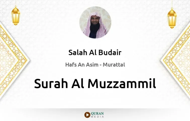 Surah Al-Muzzammil MP3 Salah Al Budair