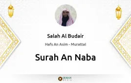 Surah An-Naba by Salah Al Budair download & Listen