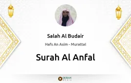 Surah Al-Anfal by Salah Al Budair download & Listen