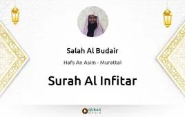 Surah Al-Infitar by Salah Al Budair download & Listen