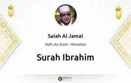 Surah Ibrahim by Salah Al Jamal download & Listen